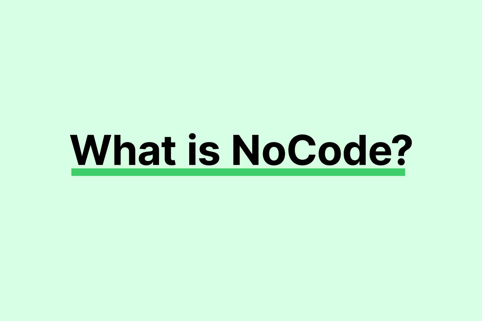 What is NoCode?